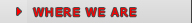 WHERE WE ARE